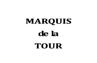  em>marquis /em>  em>de /em>  em>la /em>  em>tour /em>