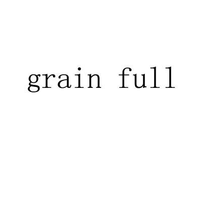  em>grain /em>  em>full /em>