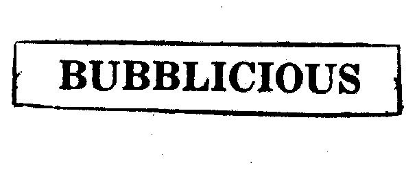  em>bubblicious /em>