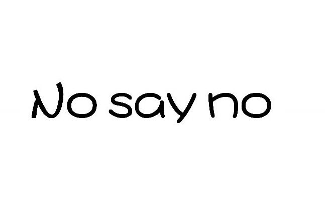 no say no