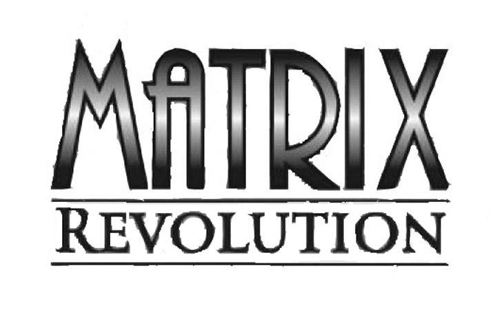  em>matrix /em>  em>revolution /em>