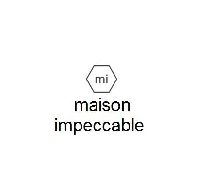 mi maison  em>impeccable /em>