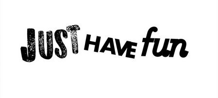 just have fun - 商标 - 爱企查