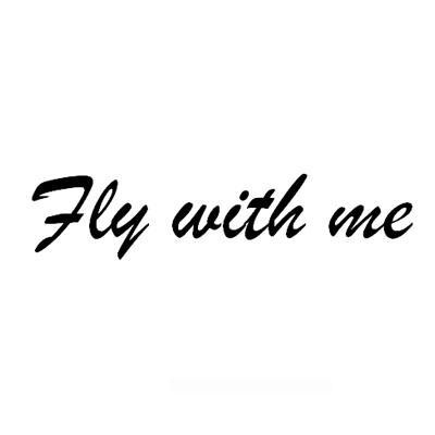 fly with  em>me /em>