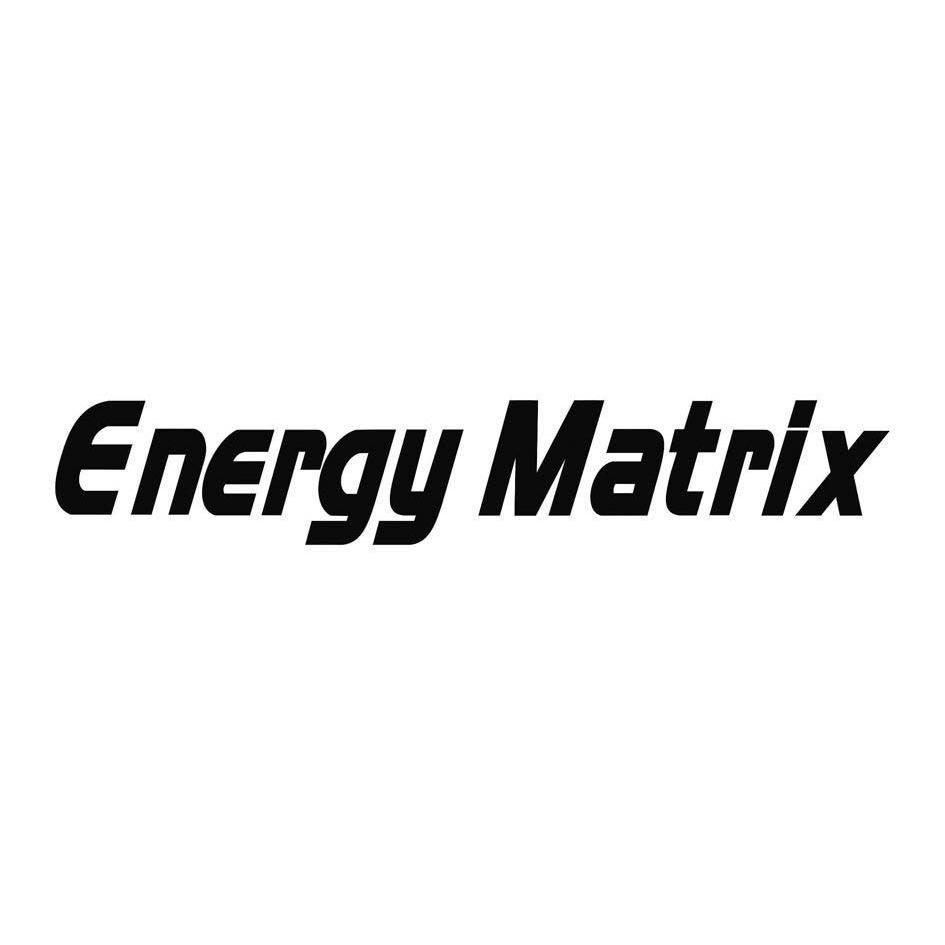  em>energy /em>  em>matrix /em>