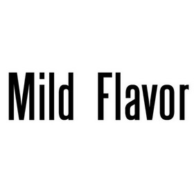 mild flavor                               
