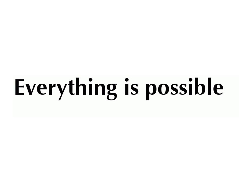  em>everything /em> is em>possible /em>