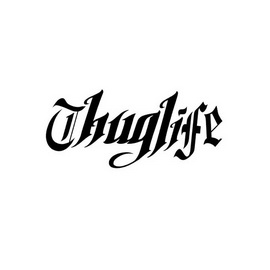  em>thug /em> em>life /em>