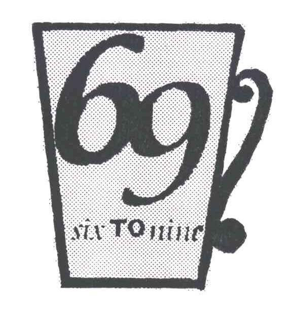  em>69 /em>; em>six /em> to  em>nine /em>