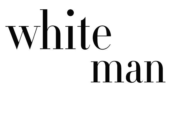  em>white /em>  em>man /em>