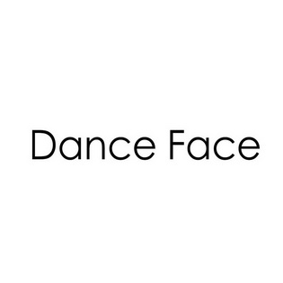 em>dance/em em>face/em>