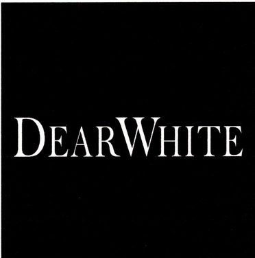  em>dear /em> em>white /em>