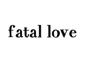  em>fatallove /em>