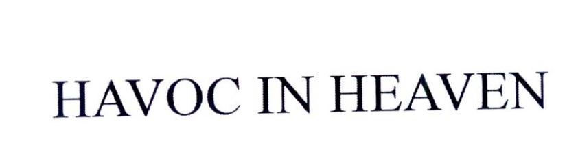  em>havoc /em> in  em>heaven /em>