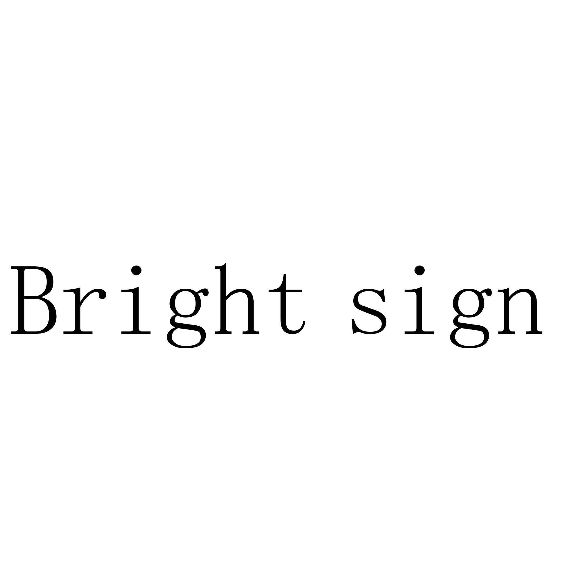  em>bright /em>  em>sign /em>
