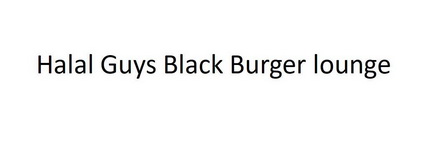 halal guys black  em>burger /em>  em>lounge /em>