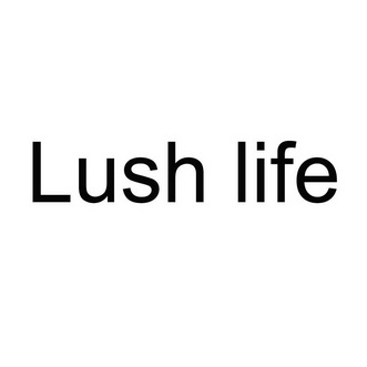  em>lush /em>  em>life /em>