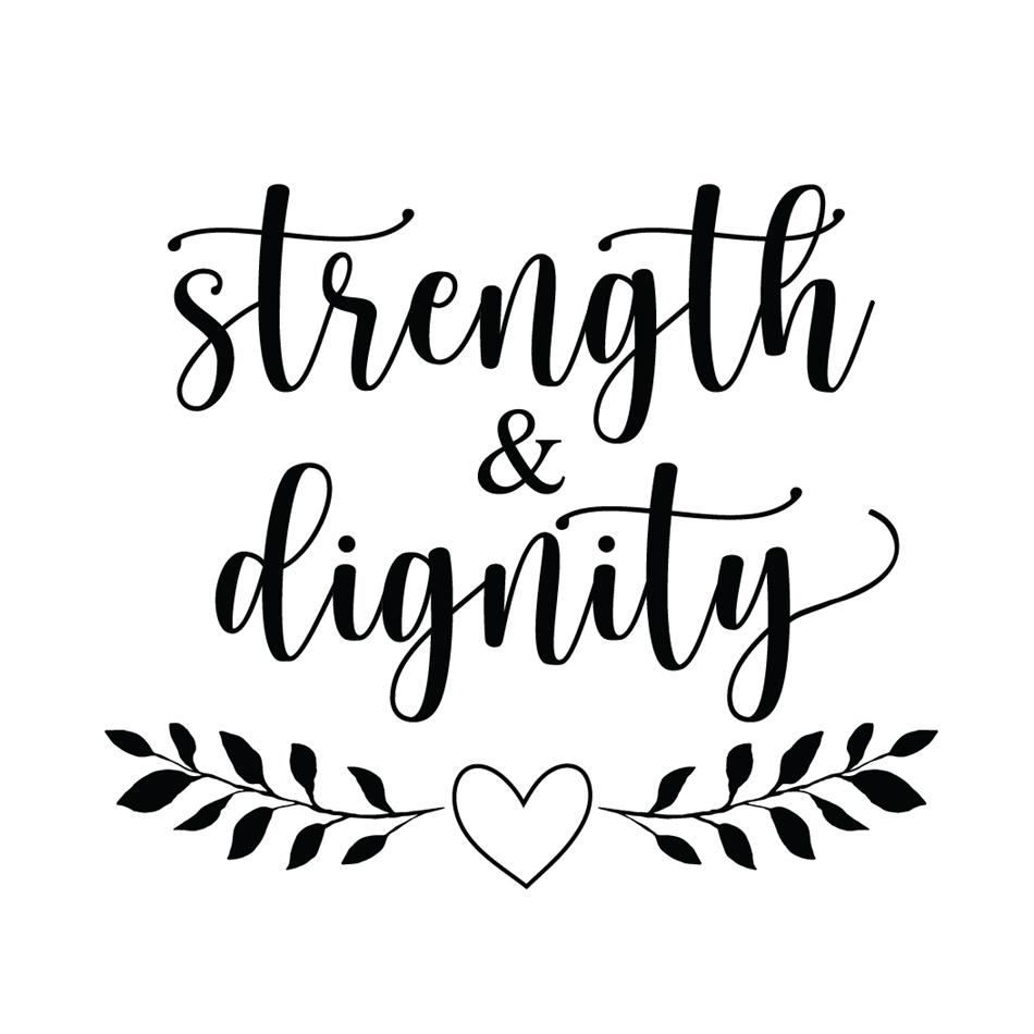  em>trength /em> & dignity