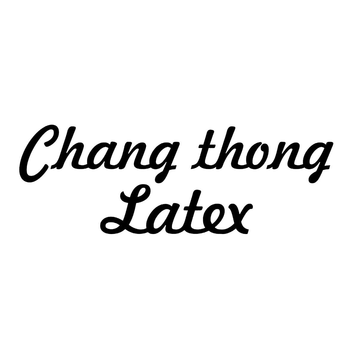 chang thong em>latex /em>