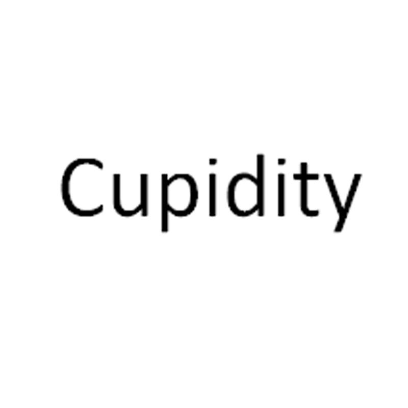  em>cupidity /em>