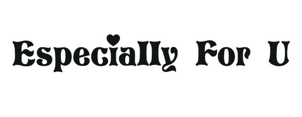  em>especially /em> for u