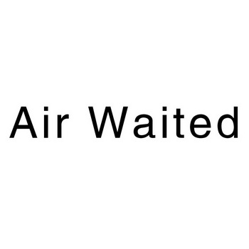 air waited
