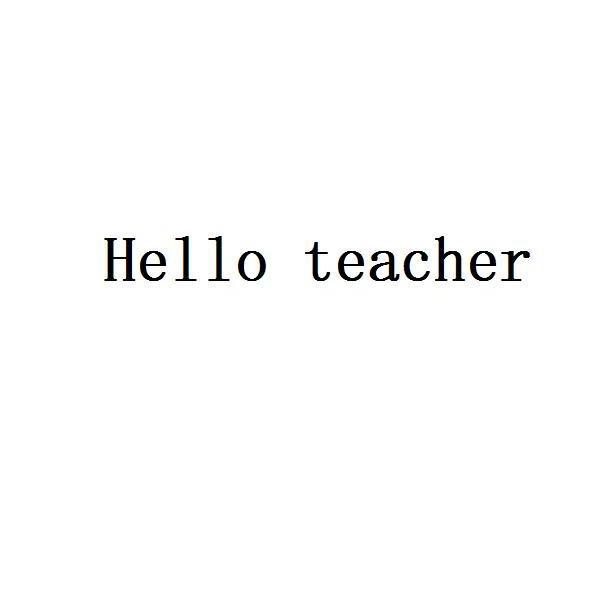 hello teacher                             