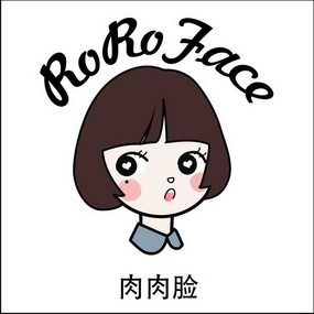 roro face em>肉肉脸 /em>