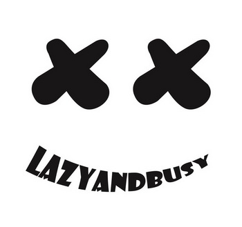  em>lazy /em>and em>busy /em>
