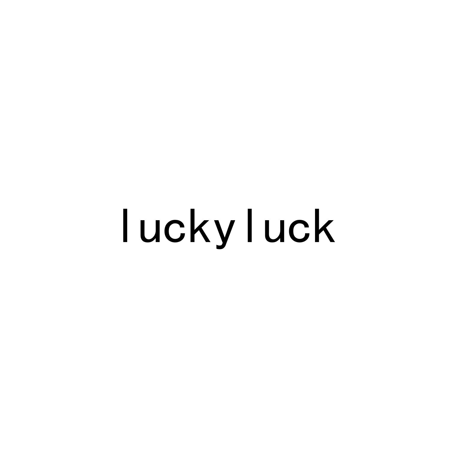  em>lucky /em> em>luck /em>