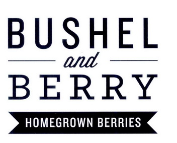 bushel and  em>berry /em>  em>home /em>grown berries