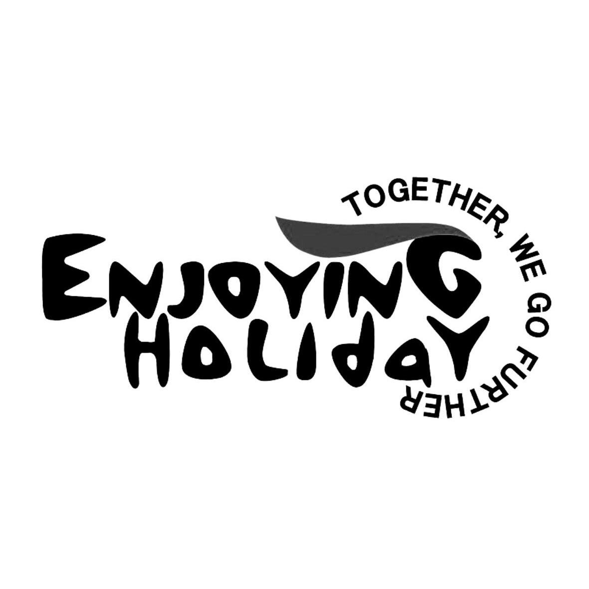 em>enjoying/em em>holiday/em em>together/em,we go em>