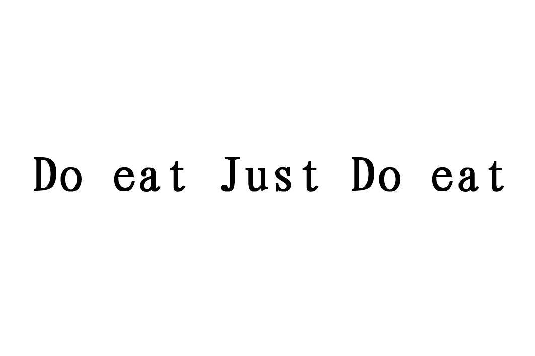 do eat just do eat