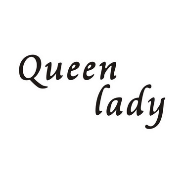  em>queen /em>  em>lady /em>