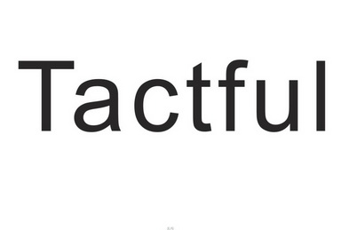  em>tactful /em>