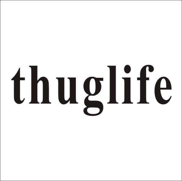  em>thug /em> em>life /em>