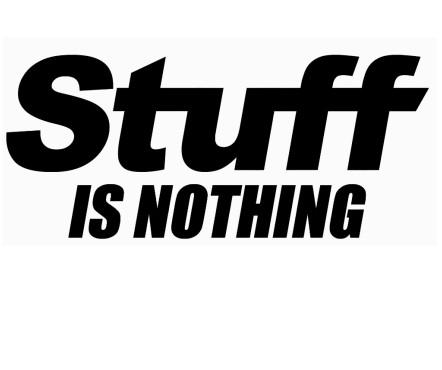 stuff is nothing