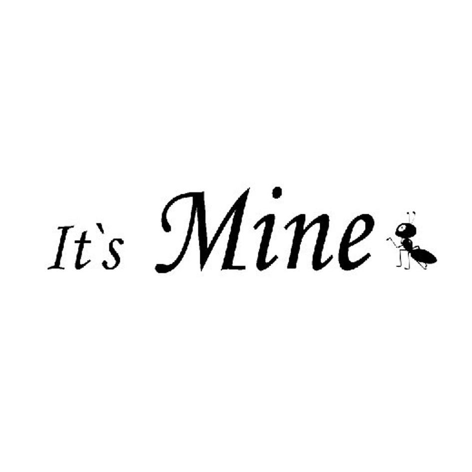 it em>s /em>  em>mine /em>